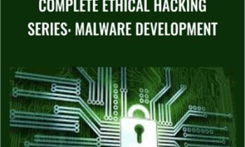 Complete Ethical Hacking Series: Malware Development - Chad Russell