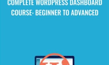 Complete WordPress Dashboard Course: Beginner to Advanced - Dennis Lonmo