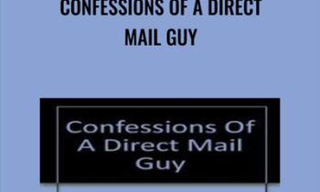 Confessions of a Direct Mail Guy - Gordon Grossman