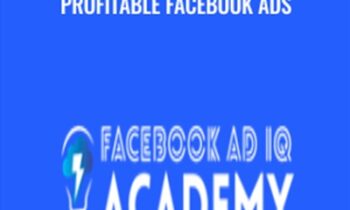 Consistently Create Wildly Profitable Facebook Ads - Facebook Ad IQ Academy