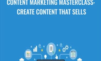 Content Marketing Masterclass: Create Content That Sells - Brad Merrill