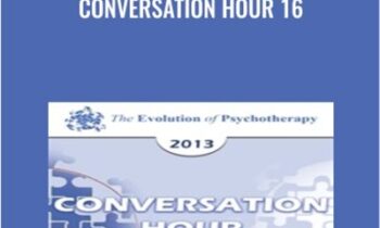Conversation Hour 16 - Otto Kernberg