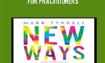 Conversational Reframing Course for Practitioners - Mark Tyrrell