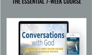 Conversations with God: The Essential 7-week Course - Neale Donald Walsch
