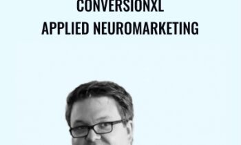 Conversionxl Applied Neuromarketing - Andé Morys