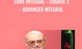 Core Integral-Course 2-Advanced Integral - Ken Wilber