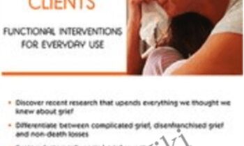 Counseling Grief Clients: Functional Interventions for Everyday Use - Joy R. Samuels