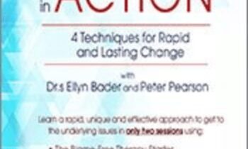 Couples Therapy in Action: 4 Techniques for Rapid and Lasting Change with Drs. Ellyn Bader and Peter Pearson - Ellyn Bader & Peter Pearson