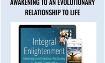 Integral Enlightenment: Awakening to an Evolutionary Relationship to Life - Craig Hamilton