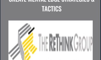 Create Mental Edge Strategies & Tactics - The Rethink Group