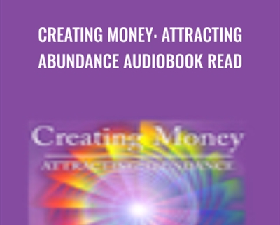 Creating Money: Attracting Abundance Audiobook Read - Sanaya Roman