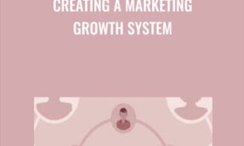 Creating a Marketing Growth System - John Jantsch