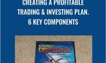Creating a Profitable Trading & Investing Plan-6 Key Components - Ron Wagner