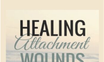 Healing Attachment Wounds - Creative Arts Therapies Online