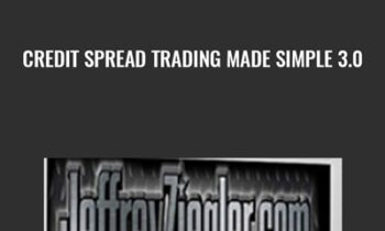 Credit Spread Trading Made Simple 3.0 - Jeff Ziegler
