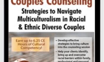 Cross-Cultural Couples Counseling: Strategies to Navigate Multiculturalism in Racial & Ethnic Diverse Couples - Kia James