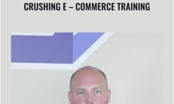 Crushing E-Commerce Training - Travis Petelle