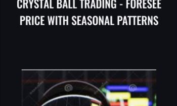 Crystal Ball Trading-Foresee Price With Seasonal Patterns - Alex Gorbunov