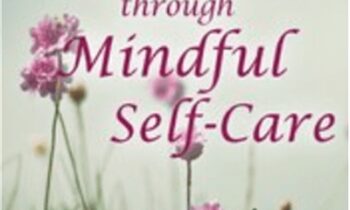 Cultivating Presence through Mindful Self-Care - Tom Pedulla