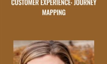 Customer Experience: Journey Mapping - Jeannie Walters