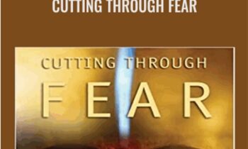 Cutting Through Fear - Tsultrim Allione