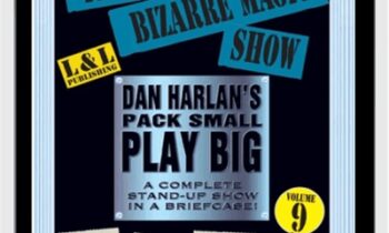 Dan Harlan's Pack Small Play Big Volume 9 - Bizarre Magic Show