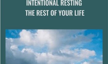 Intentional Resting -The REST of Your Life - Dan Howard