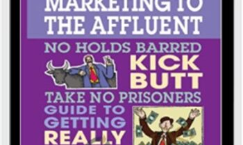 Marketing To The Mass-Affluent-October 08 - Dan Kennedy