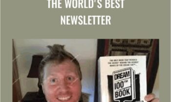 The Worlds Best Newsletter - Dana Derricks