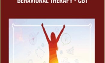 The ultimate guide to Cognitive Behavioral Therapy -CBT - Daniel Badillo