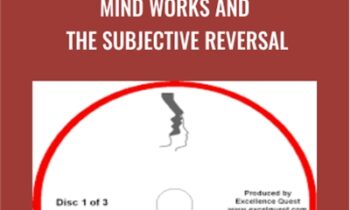 Mind Works and the Subjective Reversal - Dave Dobson