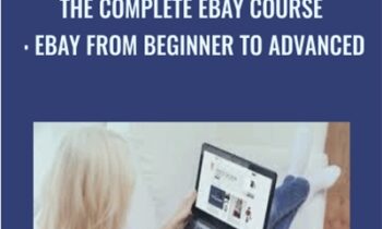 The Complete eBay Course : eBay From Beginner To Advanced - Dave Espino