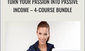 Turn Your Passion Into Passive Income-4-Course Bundle - Dave Espino