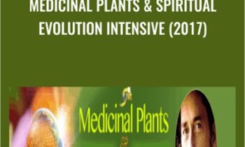 Medicinal Plants and Spiritual Evolution Intensive (2017) - David Crow