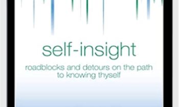 Self-Insight-Roadblocks and Detours on the Path to Knowing Thyself - David Dunning