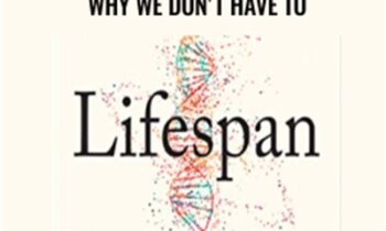 Lifespan: Why We Age and Why We Dont Have To - David Sinclair Phd