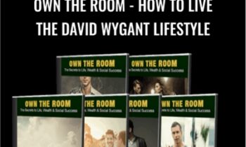 Own The Room-How To Live The David Wygant Lifestyle - David Wygant