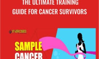 The Ultimate Training Guide for Cancer Survivors - Dean Somerset