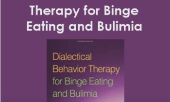 Debra L. Safer - Dialectical Behavior Therapy for Binge Eating and Bulimia