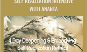 Deepening and Embodying Self Realization Intensive - Ananta