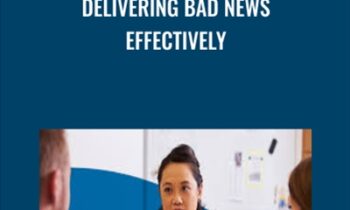 Delivering Bad News Effectively - Gemma Leigh Roberts