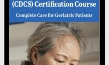 Dementia Care Specialist (CDCS) Certification Course: Complete Care for Geriatric Patients - Steven Atkinson