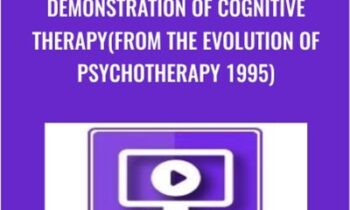 Demonstration of Cognitive Therapy (from the Evolution of Psychotherapy 1995) - Aaron Beck