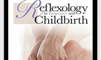 Reflexology in Pregnancy and Childbirth - Denise Tiran