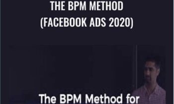 The BPM Method (Facebook Ads 2020) - Depesh Mandalia