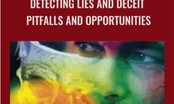 Detecting Lies and Deceit: Pitfalls and Opportunities - Aldert Vrij