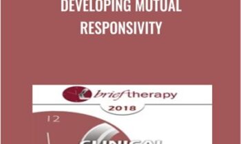 Developing Mutual Responsivity: Utilizing Hypnotic Rapport to Develop A Shared Deep Experience in Couple Therapy - Camillo Loriedo