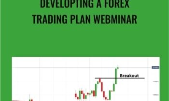 Developting a Forex Trading Plan Webminar - John Carter