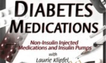 Diabetes Medications Part 3: Non-Insulin Injected Medications and Insulin Pumps - Laurie Klipfel