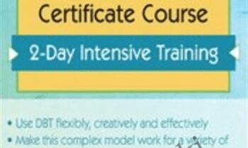 Dialectical Behavior Therapy (DBT) Certificate Course: 2-Day Intensive Training - Steven Girardeau